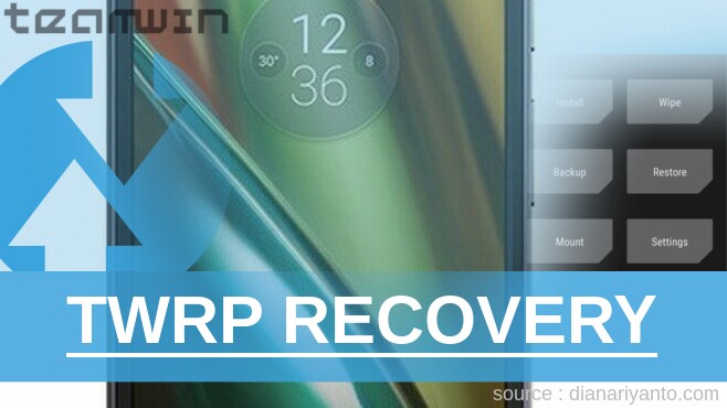Pasang TWRP Motorola E3 Power Beta