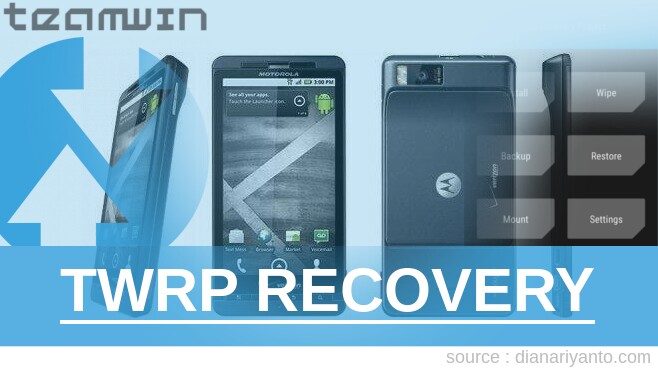 TWRP Recovery Motorola MB810 DROID X Tanpa PC