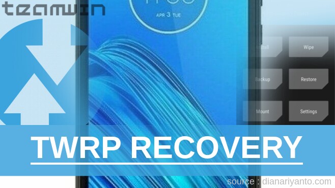 Cara Pasang TWRP Motorola Moto E6 Temp