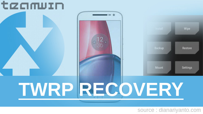 Install TWRP Motorola Moto G4 Plus Berhasil 100%