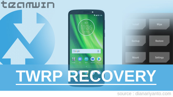 Cara Pasang TWRP Motorola Moto G6 Play Paling Simpel