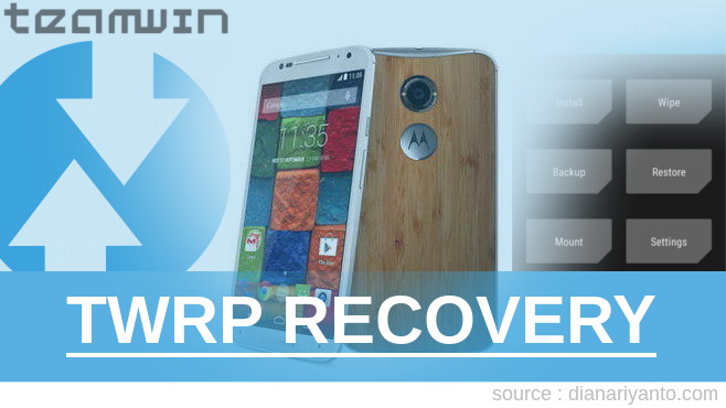 Download TWRP Motorola Moto X (2014) Tanpa PC