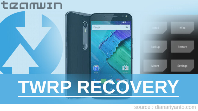 Download TWRP Motorola Moto X Style Tanpa PC