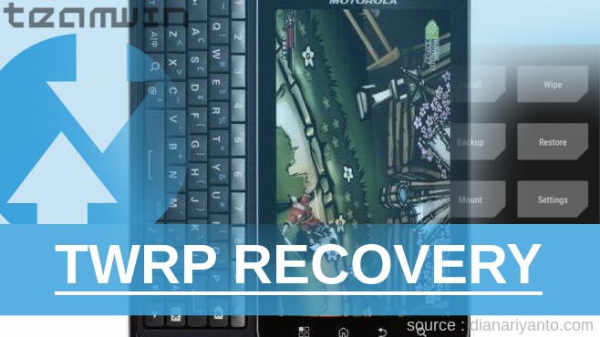 Cara Pasang TWRP Motorola XT862 / XT863 DROID 3 Tanpa Unlock Bootloader