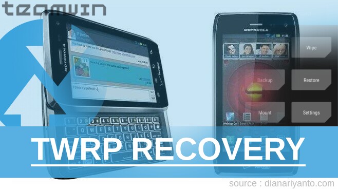 Cara Pasang TWRP Motorola XT894 DROID 4 Anti Gagal